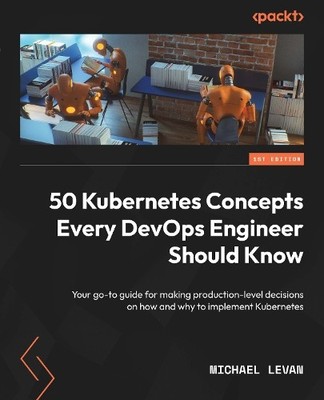 Michael Levan 50 Kubernetes Concepts Every DevOps Engine (Paperback) (UK IMPORT)