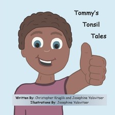 Christopher Kruglik Josephine Yalovitser Tommy's Tonsil Tales (Poche)
