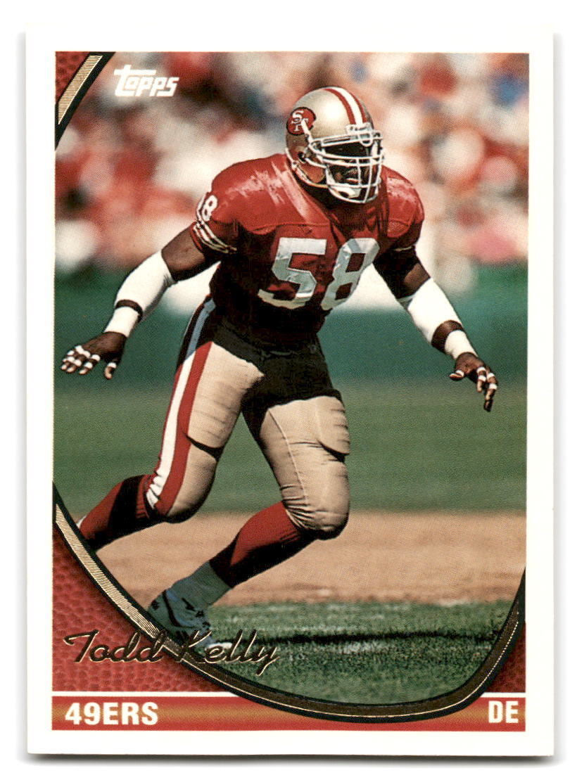 Todd Kelly 1994 Topps #569 San Francisco 49ers FOOTBALL | eBay