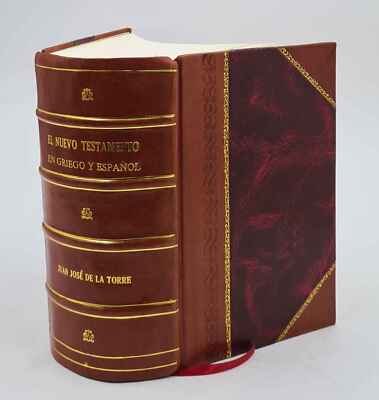 El Nuevo Testamento En Griego Y Espan?Ol : Texto Griego Conforme [Leather Bound]