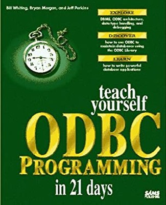 Teach Yourself ODBC-Programmierung in 21 Tagen Hardcover Bill Whiting