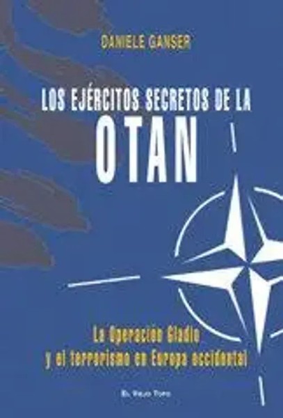 Daniele Ganser | Los EjéRcitos Secretos De La Otan : La OperacióN Gladio Y El...-image