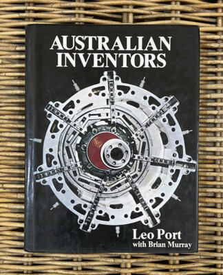 Australian Inventors by Leo Port with Brian Murray H/C, D/J 1978 1st Edition 