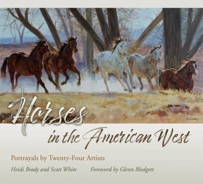 Horses in the American West: Portrayals by Twenty-Four Artists (American Wests, 
