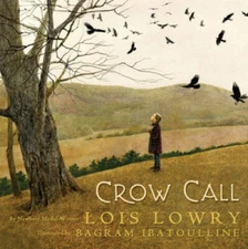 Crow Call - Hardcover By Lowry, Lois - GOOD