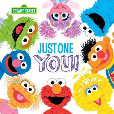 Just One You! Hardcover Sesame Workshop