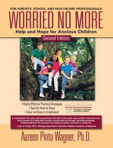 Worried No More: Help and Hope for Anxious Children - Paperback - GOOD