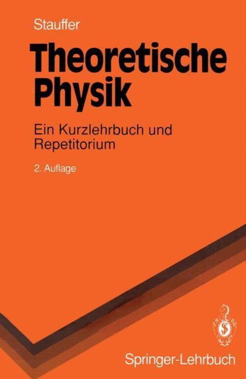 Thumbnail - Theoretische Physik | Dietrich Stauffer | Ein Kurzlehrbuch Und