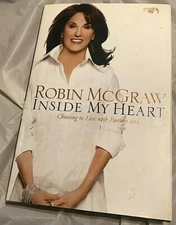 Robin McGraw INSIDE MY HEART 2006 First Edition 1st Printing Life With Purpose