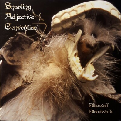 CD - Snarling Adjectiv C.: Bluewolf Bloodwalk - US Prog 2008 KOPECKY- FAR CORNER