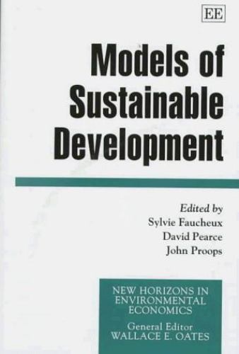 New Horizons in Environmental Economics Ser.: Models of Sustainable ...
