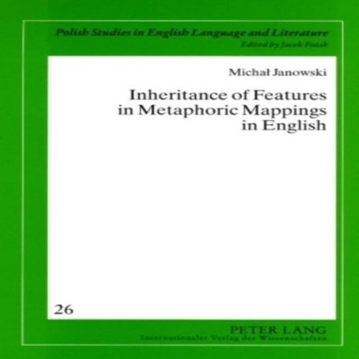 Inheritance of Features in Metaphoric Mappings in English Michal