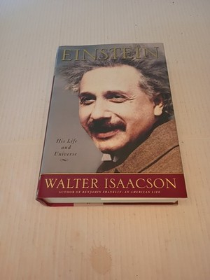 Einstein: His Life and Universe by Walter Isaacson 2007