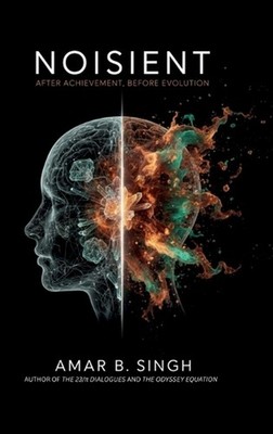 Noisient: After Achievement, Before Evolution: What Happens When Human Conscious