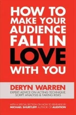 How to Make Your Audience Fall in Love with You - Warren, Deryn