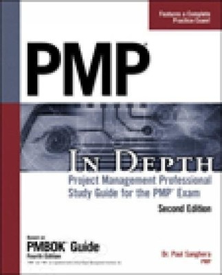 PMP in Depth: Project Management Professional Study Guide for the PMP Exam by P