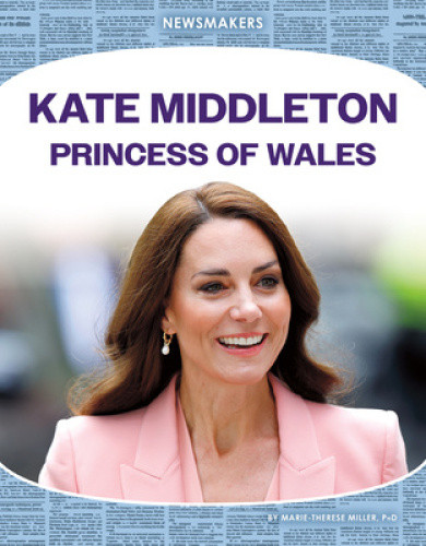 Kate Middleton: Princess of Wales: Princess of Wales (Newsmakers Set 4)