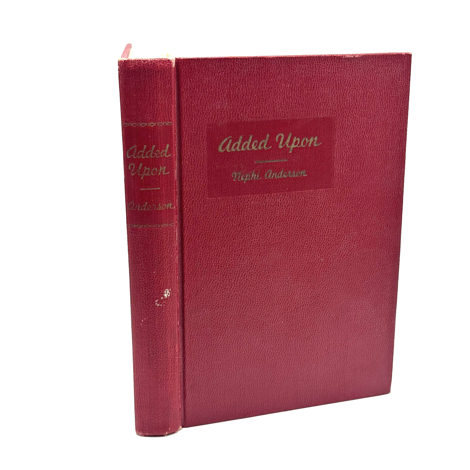 Added Upon Nephi Anderson 1912 16th Edition Deseret News Press Hardcover LDS