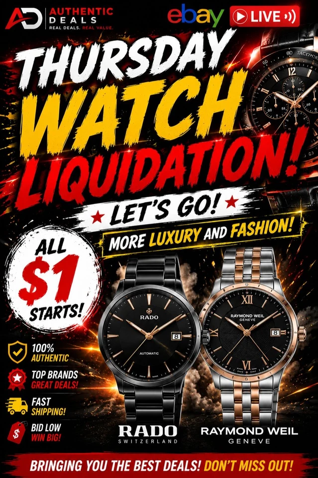 THURSDAY WATCH LIQUIDATION! LETS GO MORE LUXURY AND FASHION! ALL $1 STARTS