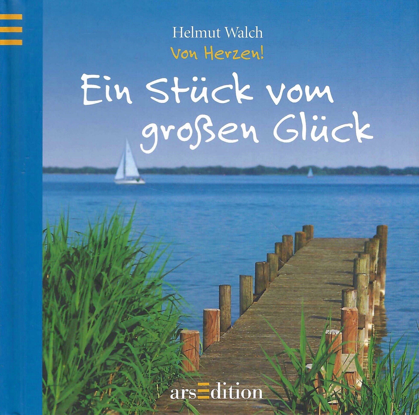 Thumbnail - Ein Stück Vom Großen Glück - Von Herzen - Helmut Walch - Arsedition