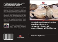 Le RéGime Alimentaire Des Otaries à Fourrure Subantarctiques Et Antarctiques...