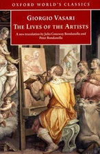 The Lives of the Artists (Oxford World's Classics) - paperback Vasari, Giorg...