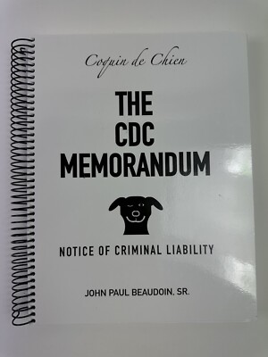 The CDC Memorandum Notice of Criminal Liability Coquin De Chien Beaudoin Book