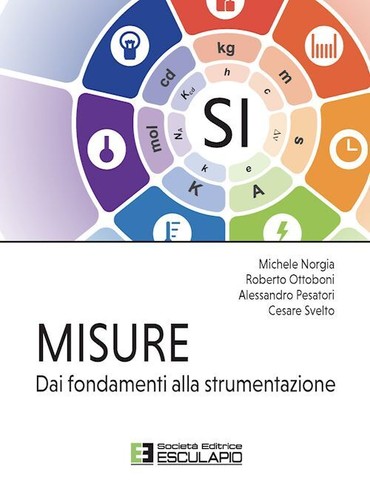 MISURE. DAI FONDAMENTI ALLA STRUMENTAZIONE - SVELTO CESARE, OTTOBONI ROBERTO - - 第 1/1 張圖片