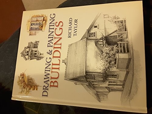 Drawing and Painting Buildings by Taylor, Professor Richard Hardback Book The
