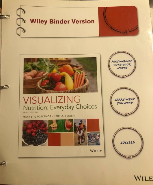 Visualizing Nutrition Everyday Choices, Third Edition Binder Ready