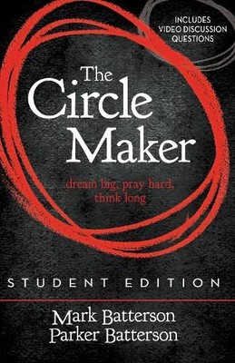 The Circle Maker Student Edition by Mark Batterson, Parker Ba... - 9780310750369
