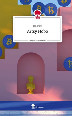 Jan Türk | Artsy Hobo. Life is a Story - story.one | Buch | Deutsch (2024)