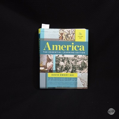 America: The Essential Learning Edition (Volume 1) by David E. Shi