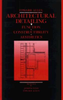 Architectural Detailing: Function, Constructibility, Aesthetics by Allen: Used
