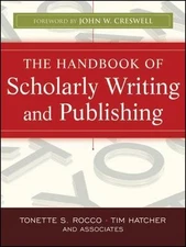 Handbook of Scholarly Writing and Publishing, Paperback by Rocco, Tonette S. ...