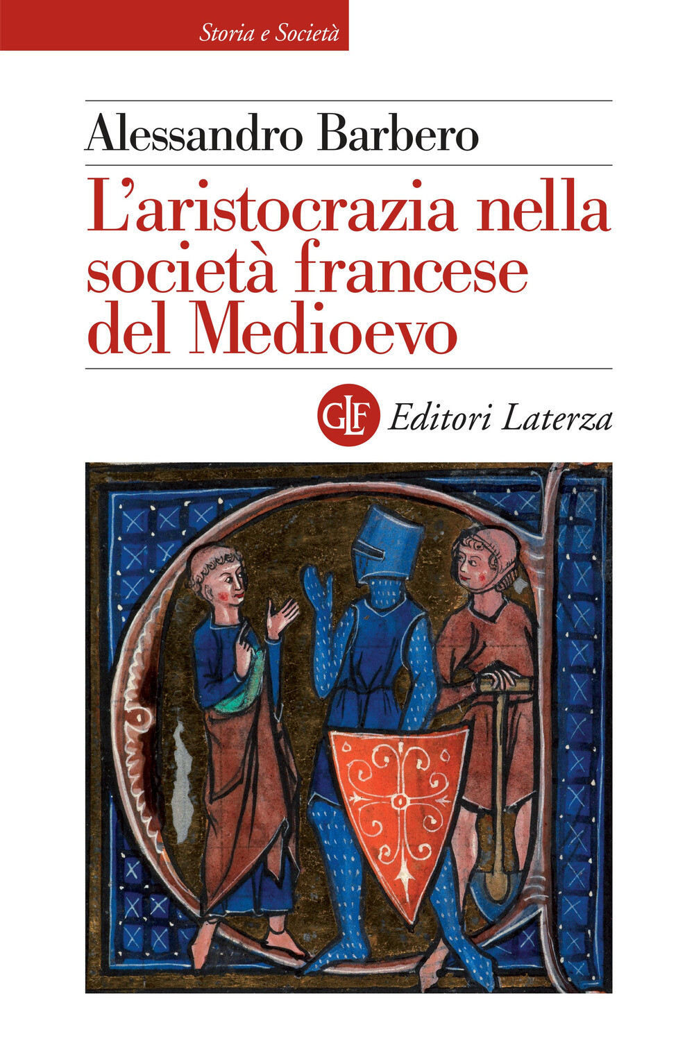 Libri Alessandro Barbero - L' Aristocrazia Nella Societa Francese Del Medioevo