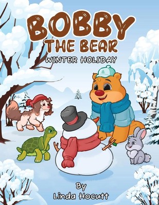 BOBBY THE BEAR | WINTER HOLIDAY | Linda Hocutt | Taschenbuch | Englisch | 2024