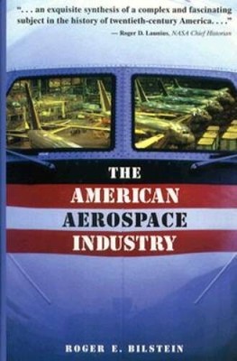 The American Aerospace Industry (Twaynes Evolution of Modern Business  - GOOD