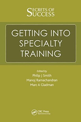 Secrets of Success: Getting into Specialty Training - Paperback NEW Philip J. Sm