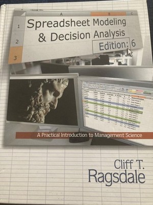 SPREADSHEET MODELING & DECISION ANALYSIS (BOOK ONLY) By Cliff Ragsdale