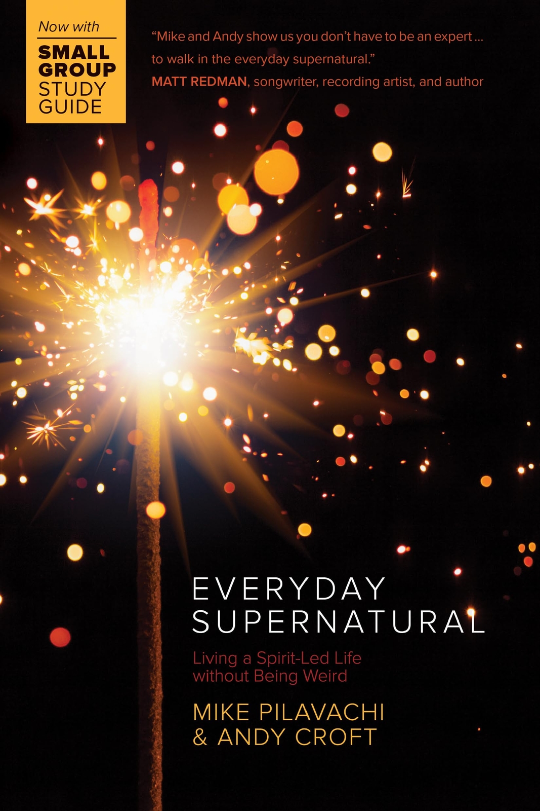 Everyday Supernatural: Living a Spirit-Led Life without Being