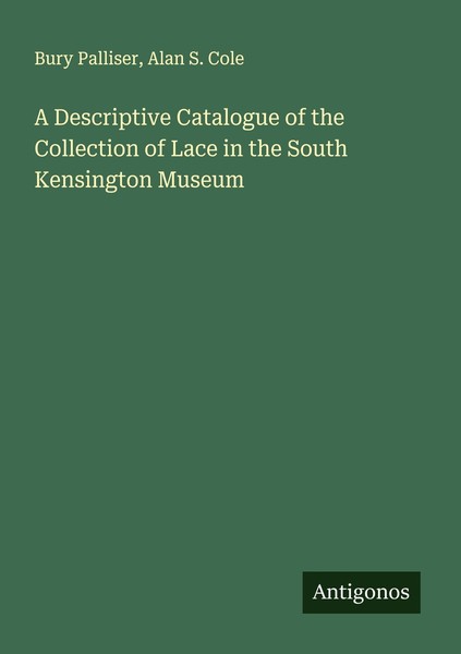 A Descriptive Catalogue Of The Collection Of Lace In The South Kensington Museum-image