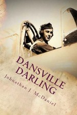 THE DANSVILLE DARLING By Johnathan Joseph Mcdaniel **BRAND NEW**
