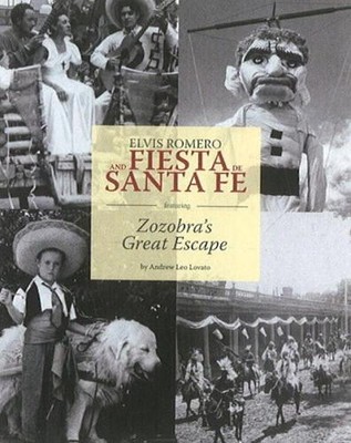 Andrew Leo Lovato Elvis Romero & Fiesta De Santa Fe (Gebundene Ausgabe)