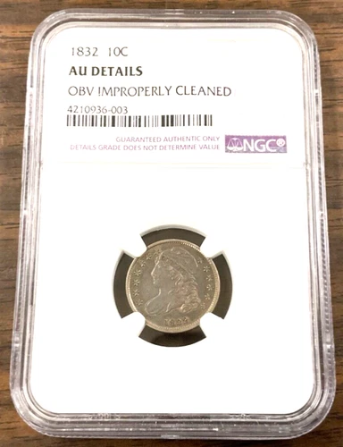 1832 10¢ Capped Bust Dime NGC AU Details OBV Improperly Cleaned