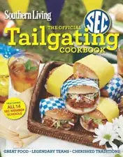 Southern Living The Official SEC Tailgating Cookbook: Great Food Leg - VERY GOOD