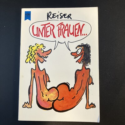 Unter Frauen... Cartoons. Reiser