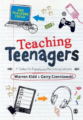 Teaching Teenagers A Toolbox for Engaging and Motivating Learners Kidd (u. a.)
