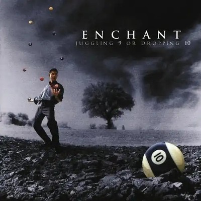 Enchant - Juggling 9 Or Droping 10
