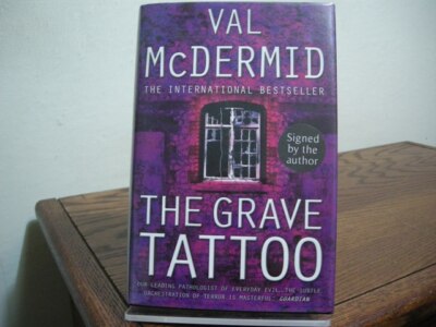 The Grave Tattoo Val McDermid Signed First Edition 2006 UK Historical Mystery